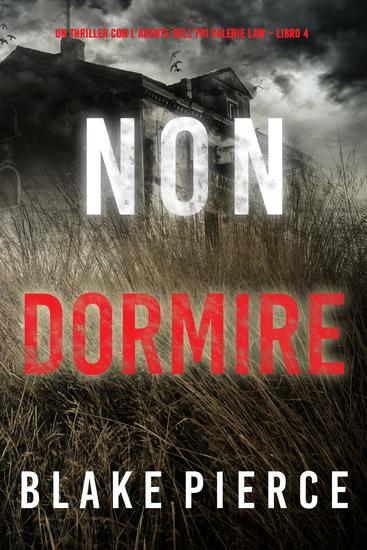 Non Dormire (Un thriller con l'agente dell'FBI Valerie Law – Libro 4) - cover