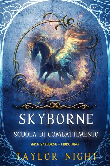 Skyborne: Scuola di Combattimento (Serie Skyborne - Libro Uno) - cover