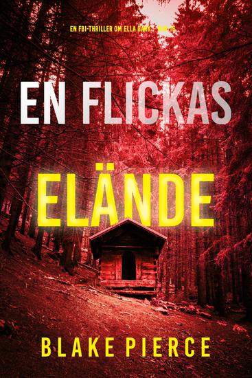 En flickas elände (En FBI-thriller om Ella Dark – Bok 16) - cover