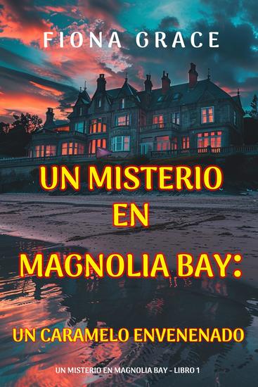 Un caramelo envenenado (Un misterio en Magnolia Bay - Libro 1) - cover
