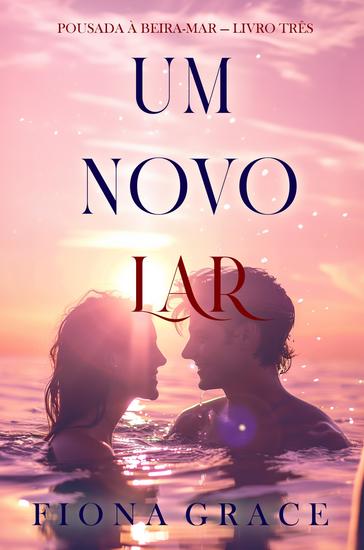 Um Novo Lar (Pousada à Beira-mar — Livro Três) - cover
