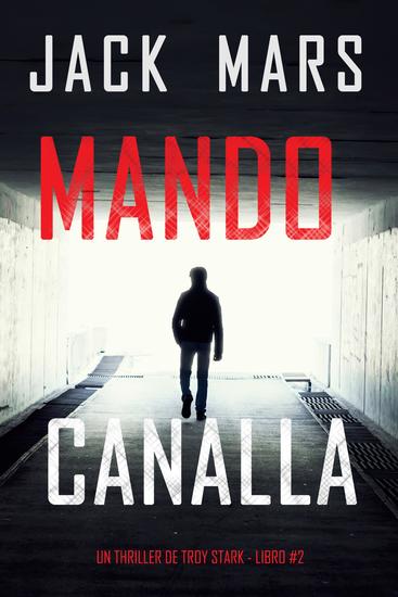 Mando canalla (Un thriller de Troy Stark - Libro #2) - cover