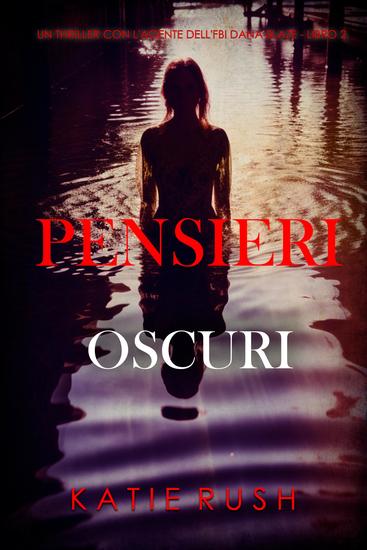 Pensieri Oscuri (Un thriller con l'agente dell'FBI Dana Blaze - Libro 2) - cover