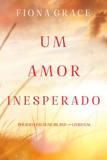 Um Amor Inesperado (Pousada em Dune Island — Livro Um) - cover
