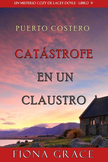 Catástrofe en un claustro (Un misterio cozy de Lacey Doyle - Libro 9) - cover