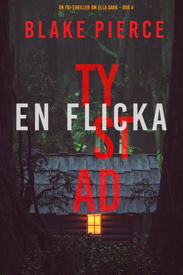 En flicka tystad (En FBI-thriller om Ella Dark – Bok 4) - cover