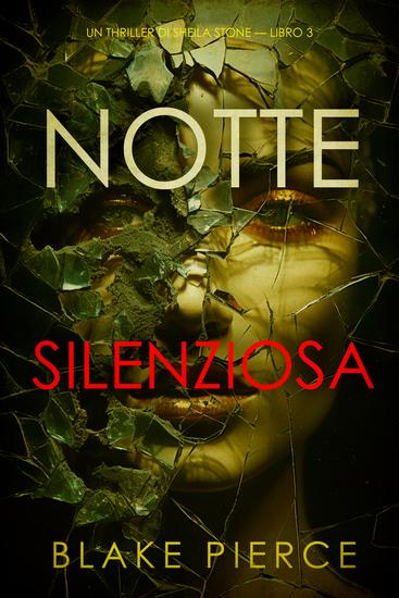 Notte silenziosa (Un thriller di Sheila Stone — Libro 3) - cover