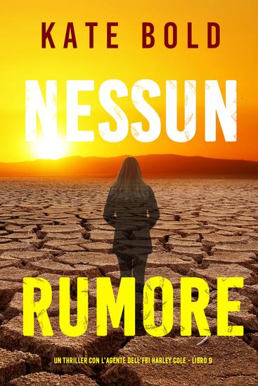 Nessun rumore (Un thriller con l'agente dell'FBI Harley Cole - Libro 9) - cover