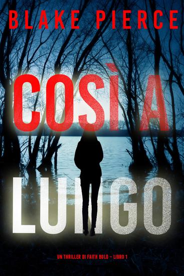 Così a Lungo (Un Thriller di Faith Bold – Libro 1) - cover