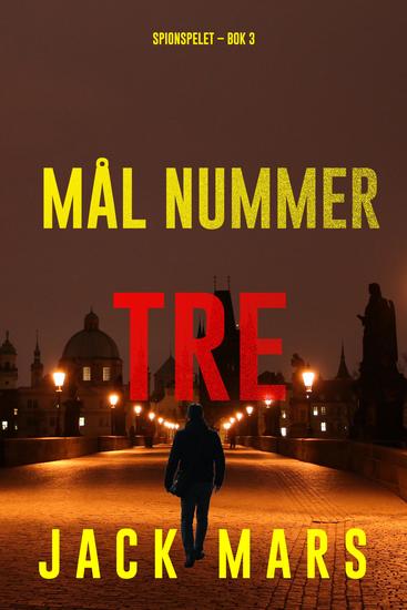 Mål nummer tre (Spionspelet – Bok 3) - cover