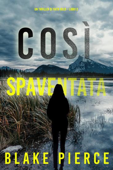 Così Spaventata (Un Thriller di Faith Bold – Libro 3) - cover