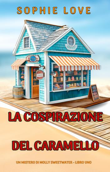 La Cospirazione del Caramello (Un mistero di Molly Sweetwater - Libro Uno) - cover