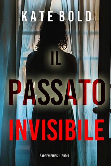 Il Passato Invisibile (Barren Pines: Libro 5) - cover