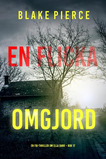 En flicka omgjord (En FBI-thriller om Ella Dark – Bok 17) - cover