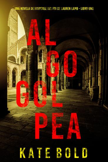 Algo golpea (Una novela de suspense del FBI de Lauren Lamb - Libro uno) - cover