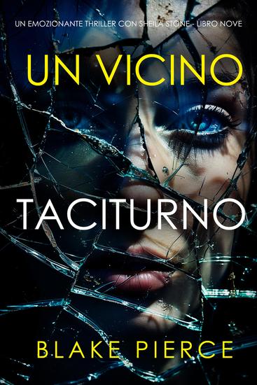 Un Vicino Taciturno (Un emozionante thriller con Sheila Stone - Libro Nove) - cover
