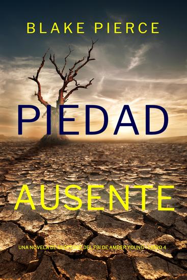 Piedad ausente (Una novela de suspense del FBI de Amber Young - Libro 4) - cover