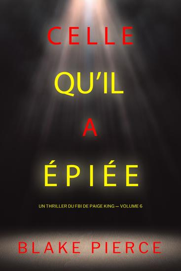 Celle qu'il a épiée (Un thriller du FBI de Paige King — Volume 6) - cover