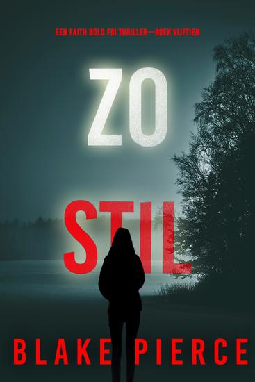 Zo Stil (Een Faith Bold FBI Thriller—Boek Vijftien) - cover