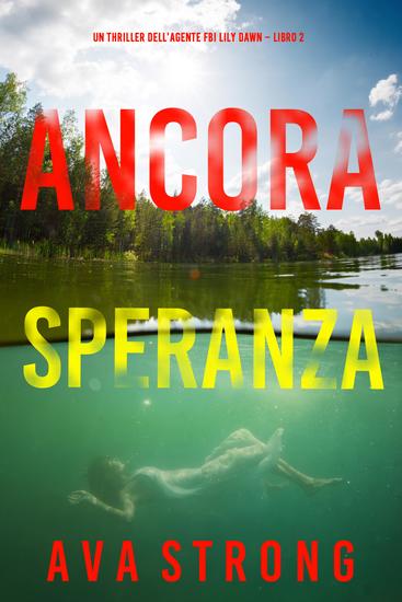 Ancora speranza (Un thriller dell'agente FBI Lily Dawn – Libro 2) - cover