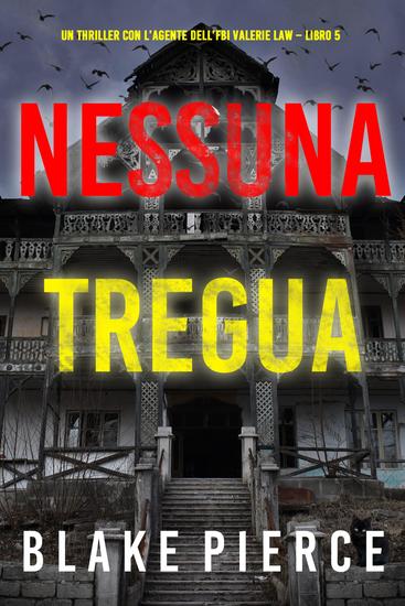 Nessuna tregua (Un thriller con l'agente dell'FBI Valerie Law – Libro 5) - cover