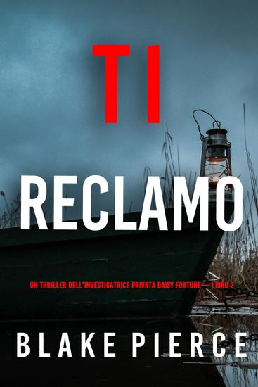 Ti Reclamo (Un Thriller dell'Investigatrice Privata Daisy Fortune — Libro 2) - cover