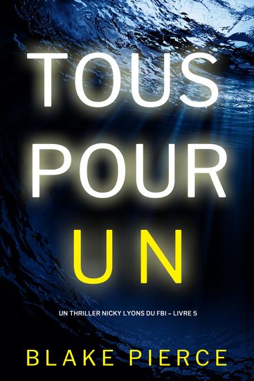 Tous pour un (Un thriller Nicky Lyons du FBI – Livre 5) - cover