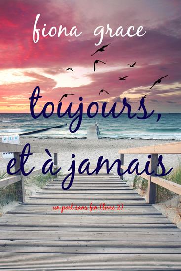 Toujours et à jamais (Un port sans fin – Livre 2) - cover