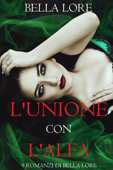 L'Unione con l'Alfa: il 4° di 9 romanzi di Bella Lore - cover