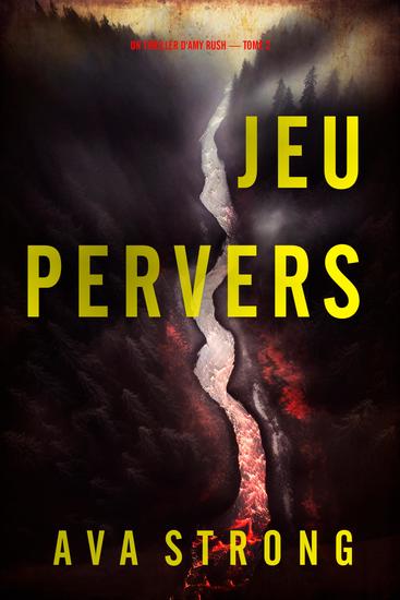 Jeu pervers (Un thriller d'Amy Rush — tome 2) - cover