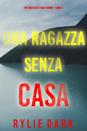 Una ragazza senza casa (Un thriller di Tara Strong – Libro 2) - cover