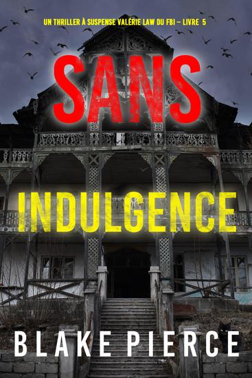 Sans indulgence (Un Thriller à suspense Valérie Law du FBI – Livre 5) - cover