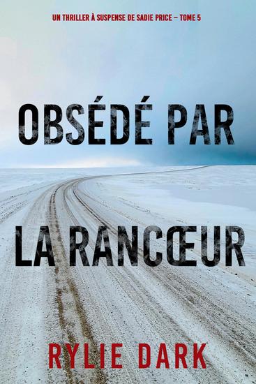 Obsédé Par La Rancœur (Un thriller à suspense de Sadie Price – Tome 5) - cover