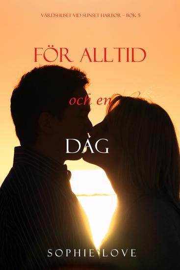 För alltid och en dag (Värdshuset vid Sunset Harbor – Bok 5) - cover