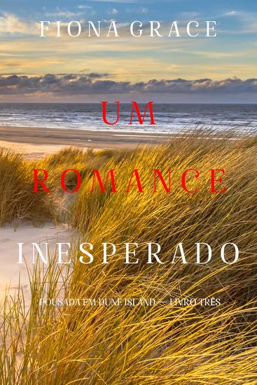 Um Romance Inesperado (Pousada em Dune Island — Livro Três) - cover