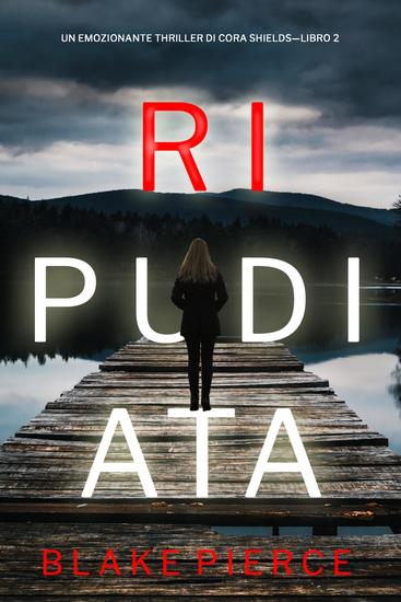 Ripudiata (Un giallo su Cora Shields – Libro 2) - cover