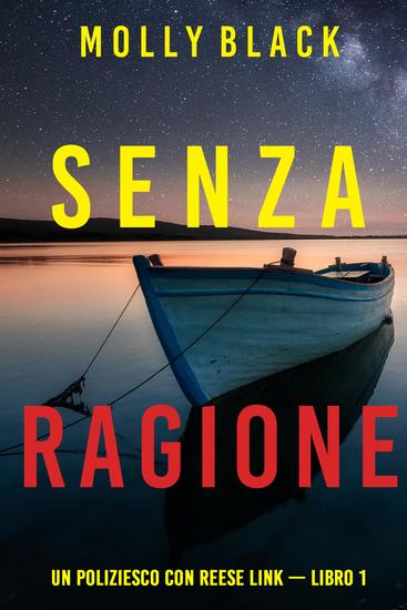 Senza ragione (Un Poliziesco con Reese Link — Libro 1) - cover