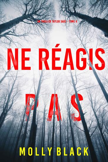 Ne Réagis Pas (Un thriller Taylor Sage – Tome 4) - cover