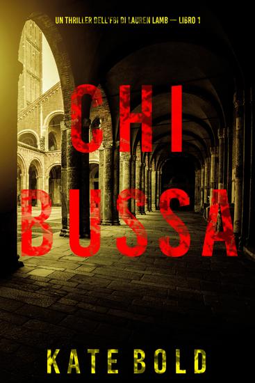 Chi Bussa (Un thriller dell'FBI di Lauren Lamb — Libro 1) - cover
