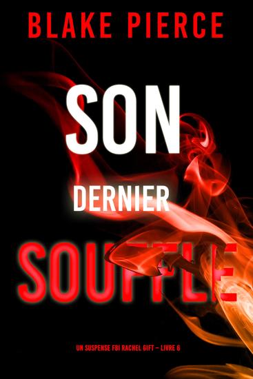Son Dernier Souffle (Un suspense FBI Rachel Gift – Livre 6) - cover
