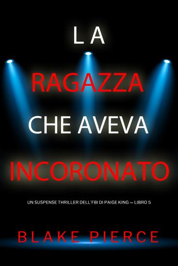La ragazza che aveva incoronato (Un Suspense Thriller dell'FBI di Paige King — Libro 5) - cover