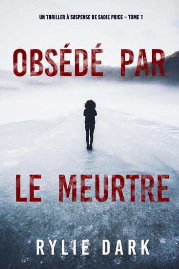 Obsédé par le meurtre (Un thriller à suspense de Sadie Price – Tome 1) - cover