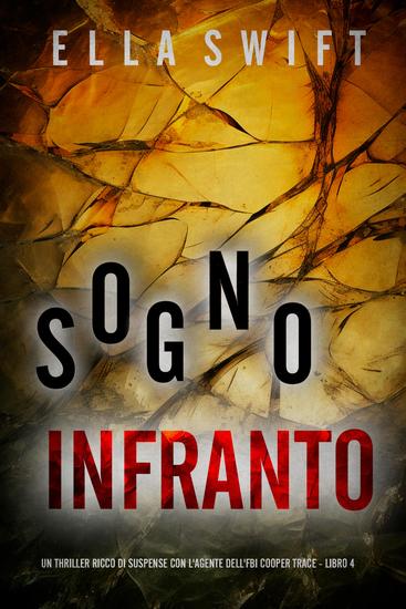 Sogno Infranto (Un thriller ricco di suspense con l'agente dell'FBI Cooper Trace - Libro 4) - cover