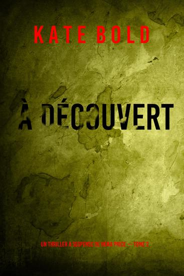 À découvert (Un thriller à suspense de Nora Price — Tome 2) - cover