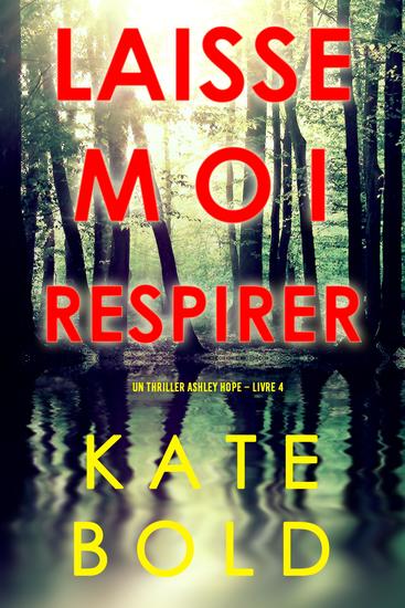 Laisse-moi Respirer (Un thriller Ashley Hope – Livre 4) - cover