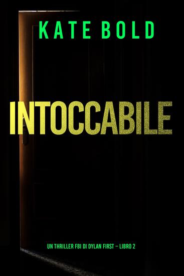 Intoccabile (Un Thriller FBI di Dylan First – Libro 2) - cover