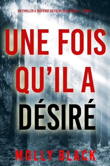 Une fois qu'il a désiré (Un thriller à suspense du FBI de Claire King — Tome 2) - cover
