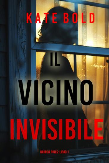 Il Vicino Invisibile (Barren Pines: Libro 1) - cover