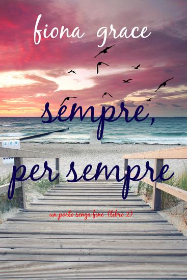 Sempre per sempre (Un porto senza fine – Libro 2) - cover