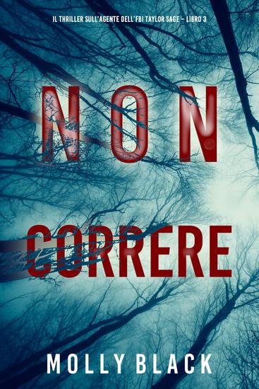 Non correre (Il thriller sull'agente dell'FBI Taylor Sage – Libro 3) - cover